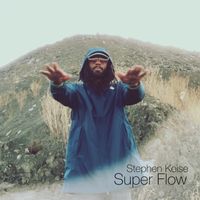 Stephen Keise - Super Flow