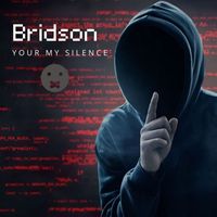 Bridson - Your my silence