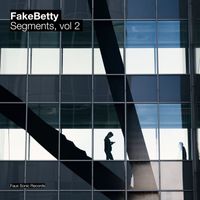Fake Betty - Segments, Vol. 2 (Remastered 2022)