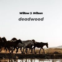 Willow J. Wilson - Deadwood