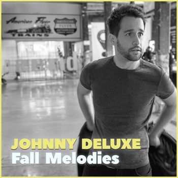 JOHNNY DELUXE - Fall Melodies