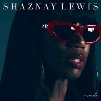 Shaznay Lewis - Miracle
