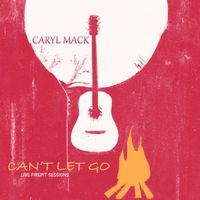 Caryl Mack - Can't Let Go (Live)