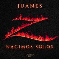 Juanes - Nacimos Solos (Banda Sonora Original de la serie "Zorro")