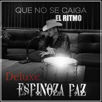 Espinoza Paz - Que No Se Caiga el Ritmo (Deluxe)