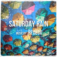 Redeco - Saturday Rain