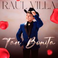 Raul Villa - Tan Bonita