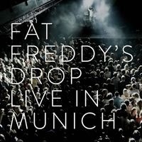 Fat Freddy's Drop - Live in Munich