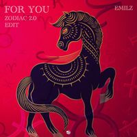 EmilZ - For You Zodiac 2.0 Edit