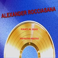 Alexander Rocciasana - Pirati al Buio - Infinito Abisso