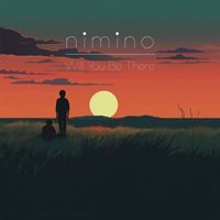 Nimino - Will You Be There