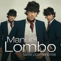 Manuel Lombo - Siete Pormenores