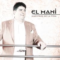Jose Manuel El Mani - Maestros de la Vida