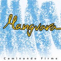 Manguara - Caminando Firme