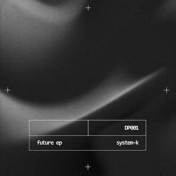 System-K - Future EP