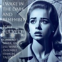 LSU Wind Ensemble & Kimberly Sparr - Joel Puckett: I Wake in the Dark and Remember