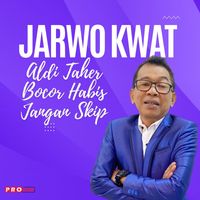 Jarwo Kwat - Aldi Taher Bocor Habis Jangan Skip