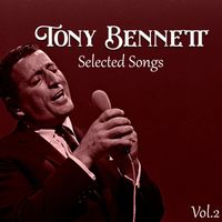 Tony Bennett - Tony Bennett, Selected Songs Vol. 2