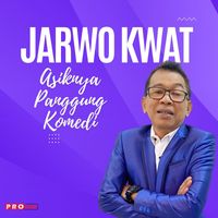 Jarwo Kwat - Asiknya Panggung Komedi
