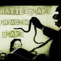 Scooter James - Rattlesnake Preacher Shake