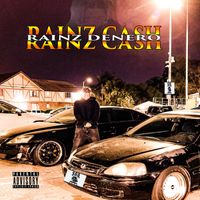 Rainz Cash - Rainz Denero (Explicit)
