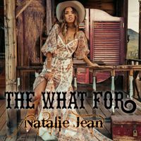 Natalie Jean - The What For (Radio Edit)