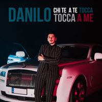 Danilo - Chi Te Tocca A Te Tocca A Me