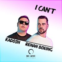 KADOSH and Renan Boeing - I Can´t Up