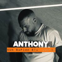 anthony - Nun Sapimm Sta' Luntan