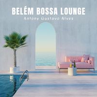 Antony Gustavo Alves - Belém Bossa Lounge