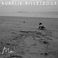 Aurélie Billetdoux - Ma'