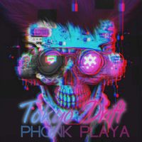 Phonk Playa - Tokyo Drift