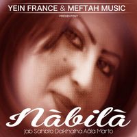 Nabila - Jab Sahbto Dakhalha Aâla Marto
