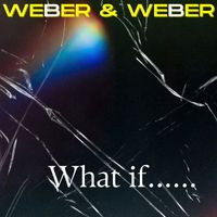 Weber & Weber - What If... (Short Edit)