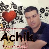 Achik - Tiyara Yadwin