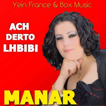 Manar - Ach Derto Lhbibi