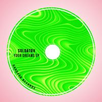 Soldatov - Your Dreams EP