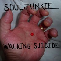 Souljunkie - Walking Suicide