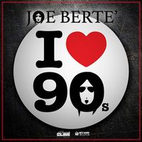 Joe Bertè - I Love 90s (Special Extended Mix Only 4 Djs)