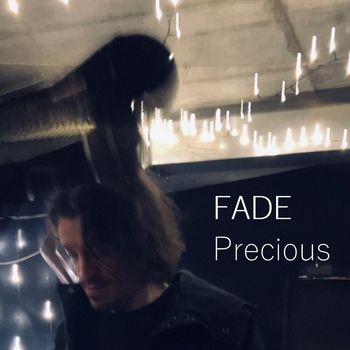 Fade - Precious