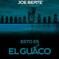 Joe Bertè - Esto Es el Guaco