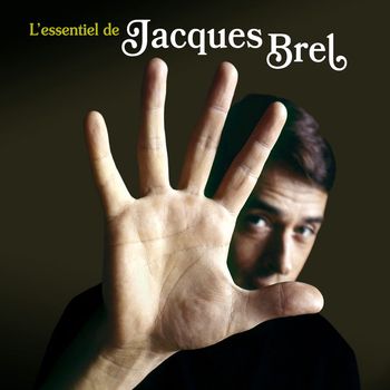 Jacques Brel - L'Essentiel