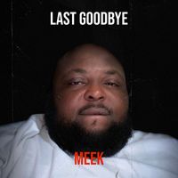 Meek - Last Goodbye (Explicit)
