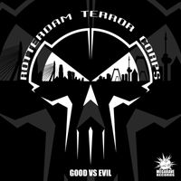 Rotterdam Terror Corps - Good vs Evil (Explicit)