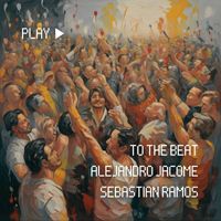Alejandro Jacome - To The Beat