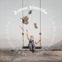 Joana Almeida - Se me ouvires cantar