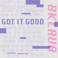 Bklava - Got It Good
