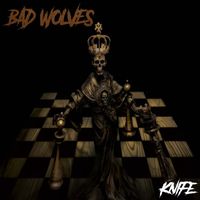 Bad Wolves - Knife (Explicit)