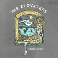 The Elovaters - Endless Summer (Explicit)