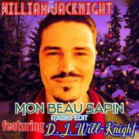 William Jacknight - Mon Beau Sapin (Radio Edit)